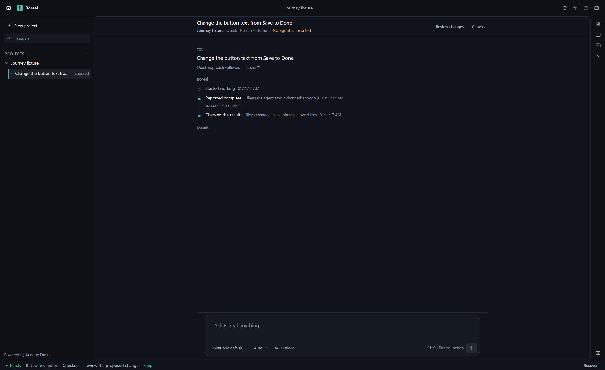 Boreal's run record: the request, the agent's report, and the independent check, each with its own timestamp.