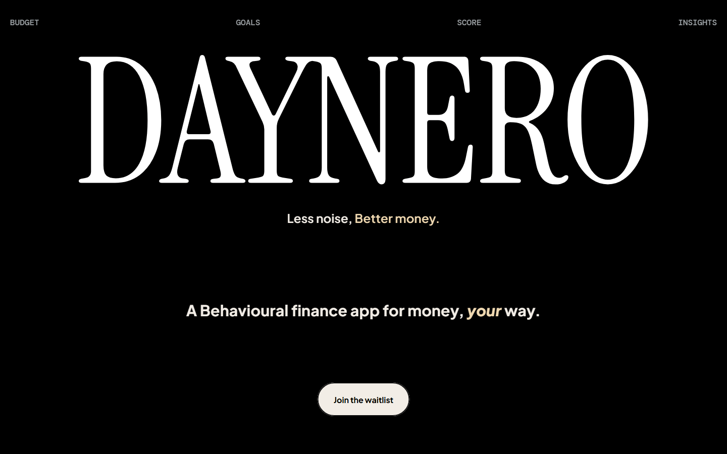 Daynero's live public website: the behavioural personal-finance proposition with its daily-budget, goals, score and insights sections, and the waitlist entry.